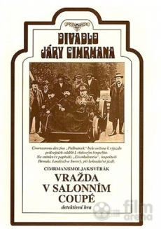 Divadlo Járy Cimrmana - Vražda v salónním coupé