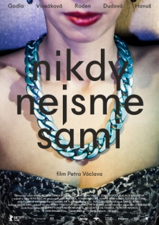 Nikdy nejsme sami – ČR, 105min., drama